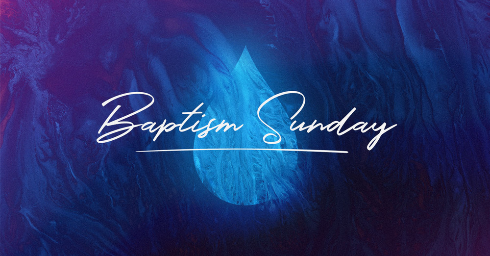Baptism Sunday