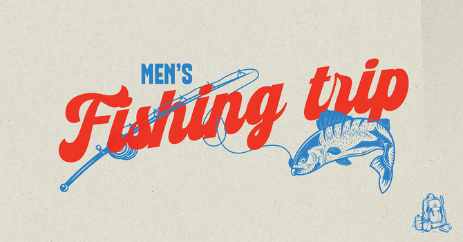 Men's Fishing Trip