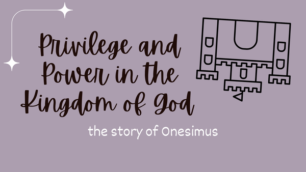 Privilege and Power in the Kingdom of God