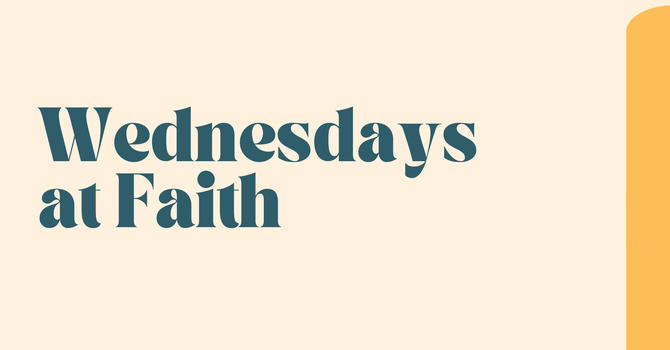 Wednesdays at Faith