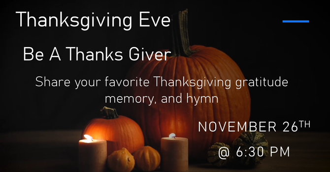 Thanksgiving Eve Service