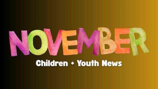 Children + Youth News