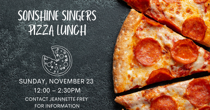 Sonshine Singers Pizza Lunch & Rehearsal