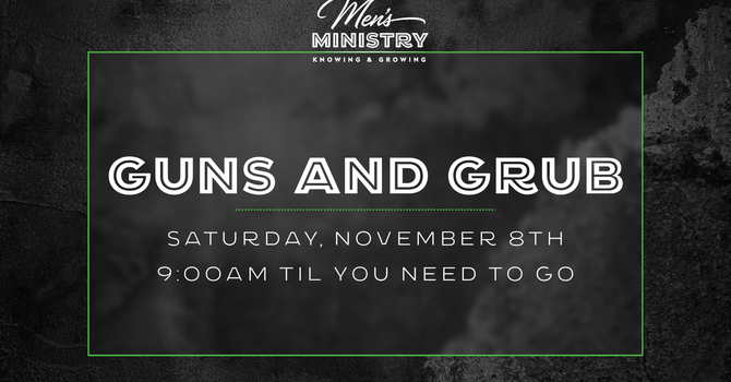 Guns and Grub