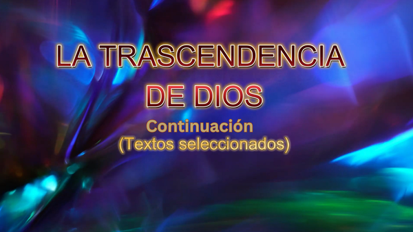 La Trascendencia de Dios - Continuación