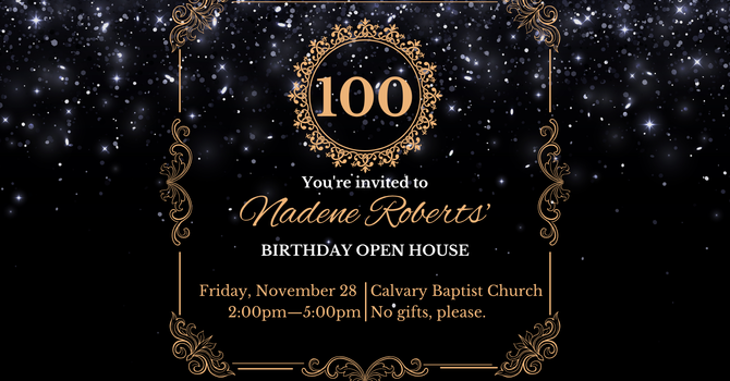Nadene Roberts 100th Birthday Open House