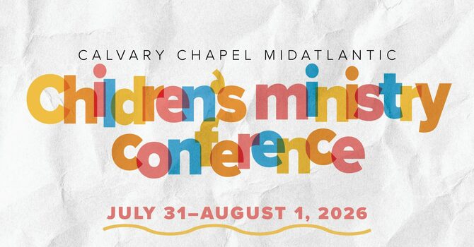 Calvary Chapel Mid-Atlantic Children's Ministry 