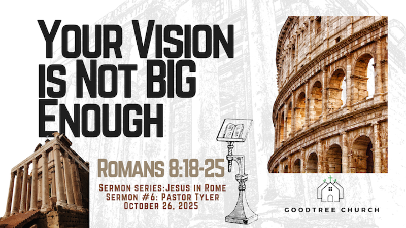 Your Vision is Not Big Enough