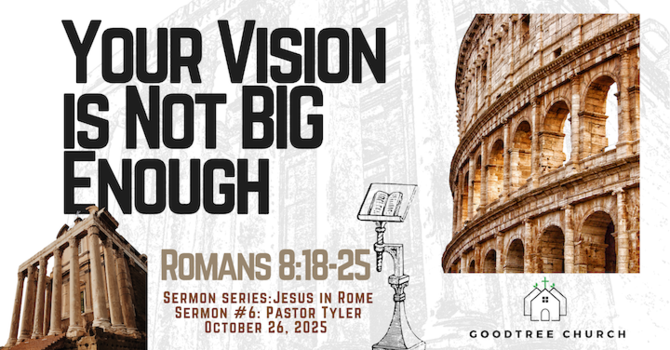 Your Vision is Not Big Enough