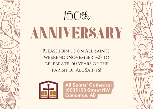 All Saints 150th Anniversary Celebration Weekend - November 1-2
