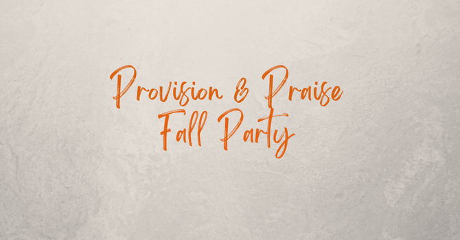Provision & Praise