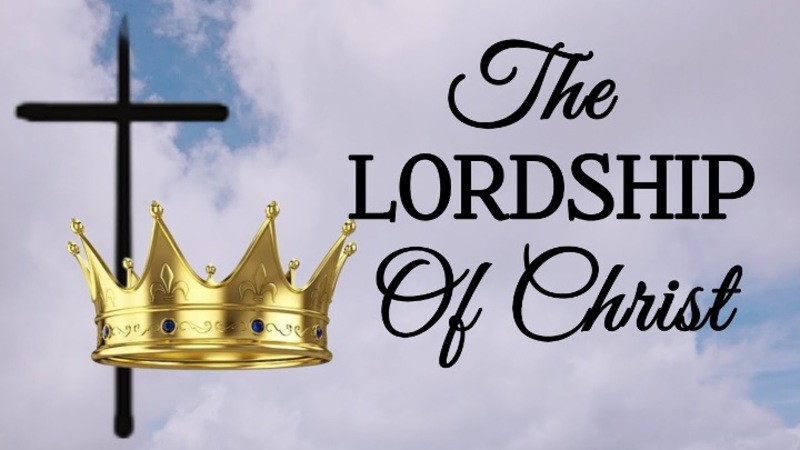 The Lordship of Christ