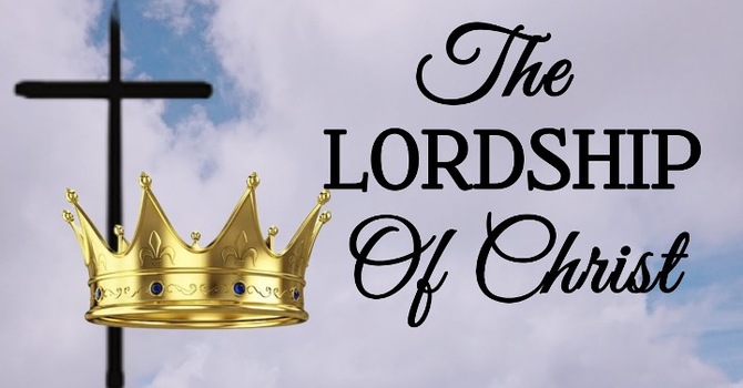 The Lordship of Christ