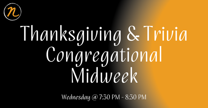 Thanksgiving & Trivia Congregational Midweek