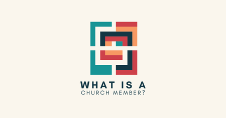 What is a Church Member?