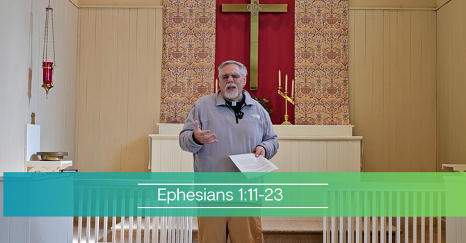 Ephesians 1:11-23 