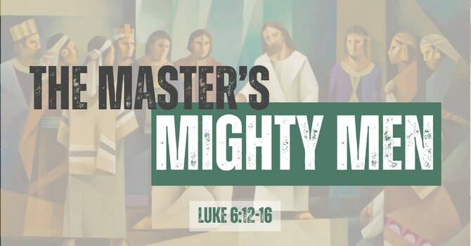The Master's Mighty Men - Part 2