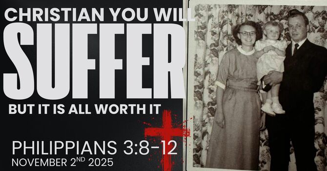 The Christian Will Suffer But it is all Worth It | Philippians 3:8-12 image