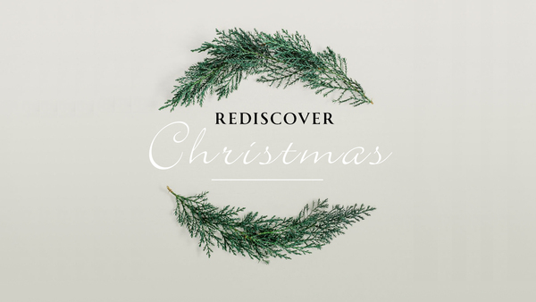 Rediscover Christmas