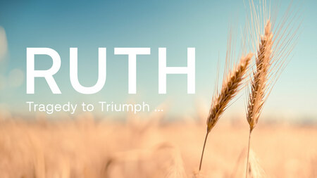 From Tragedy to Triumph: Ruth