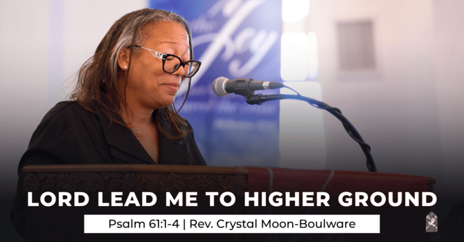 Lord, Lead Me to Higher Ground