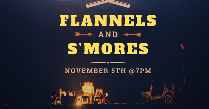 Flannels and S'Mores