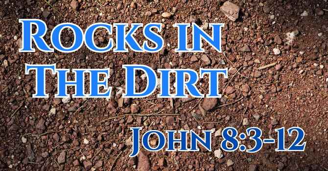 Rocks In The Dirt