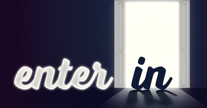 "Enter In"
