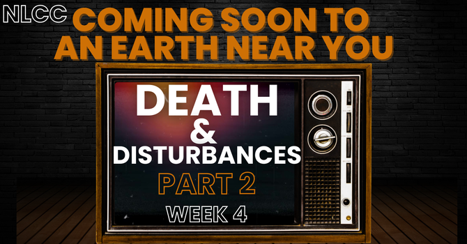 Death & Disturbances-Part 2