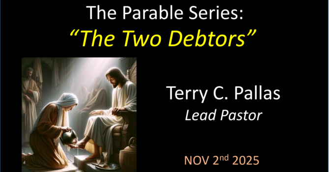 The Parable Series: The Two Debtors