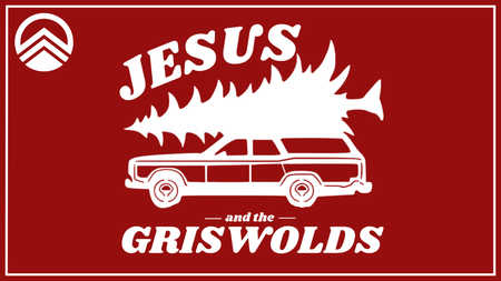 Jesus and The Griswolds