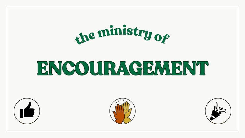 The Ministry of Encouragement
