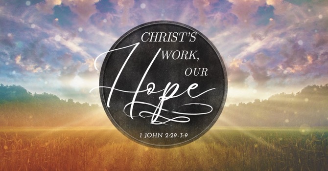 Christ's Work, Our Hope