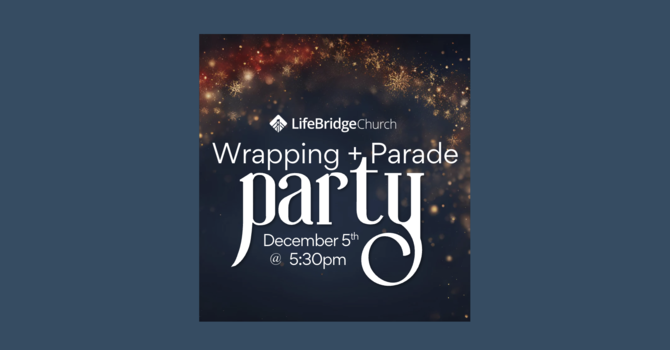 Wrapping + Parade Party
