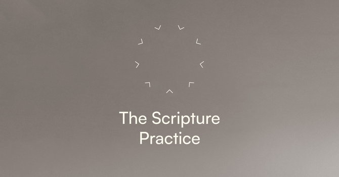 Practicing the Way: Scripture — READ
