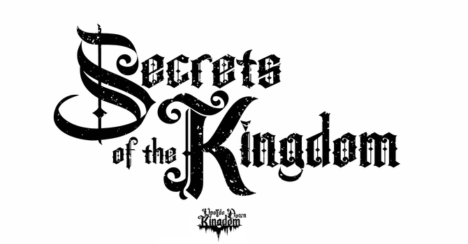 "Secrets of the Kingdom"
