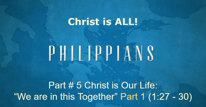 Christ is Our Life: We Are in This Together Part 1