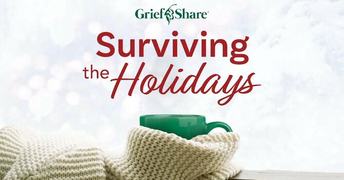 Surviving the Holidays (GriefShare)