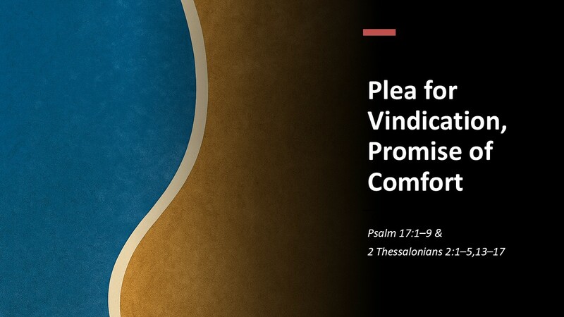 Plea for Vindication, Promise of Comfort