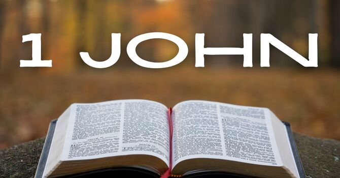 1 John Week 5