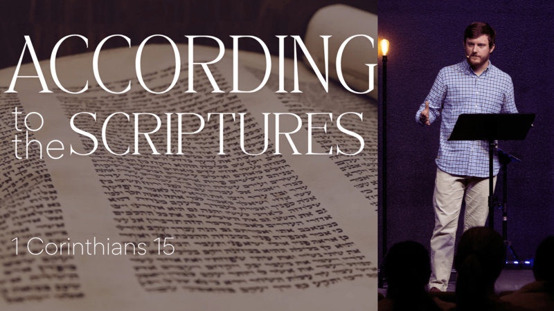 11/2/25 | 1 Corinthians 15 | According to the Scriptures