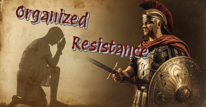 Organized Resistance