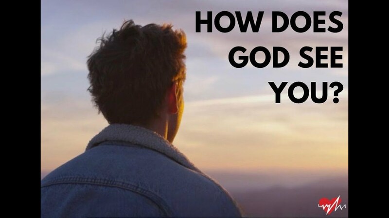 How Does God See You?
