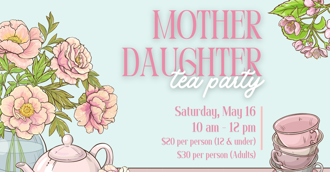 Mother & Daughter Tea