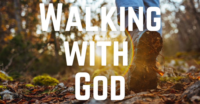 Walking with the Word of God