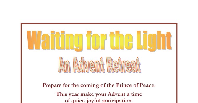 Waiting for the Light  An Advent Retreat