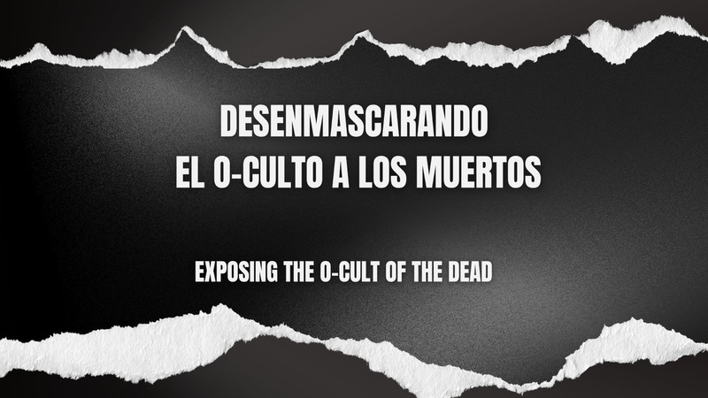 Desenmascarando el O-culto a los Muertos
