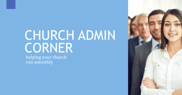 The Church Admin Corner: Adjusting Payroll for Lay Employees