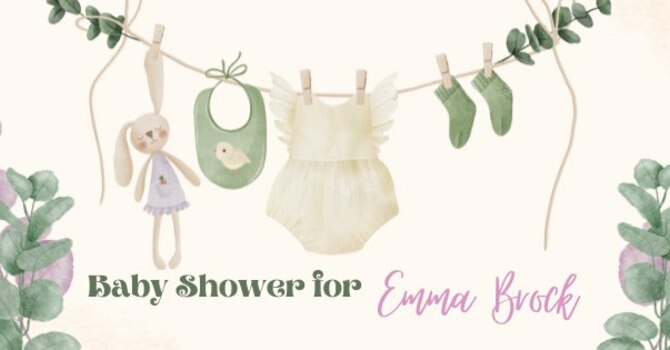 Baby Shower for Emma Brock