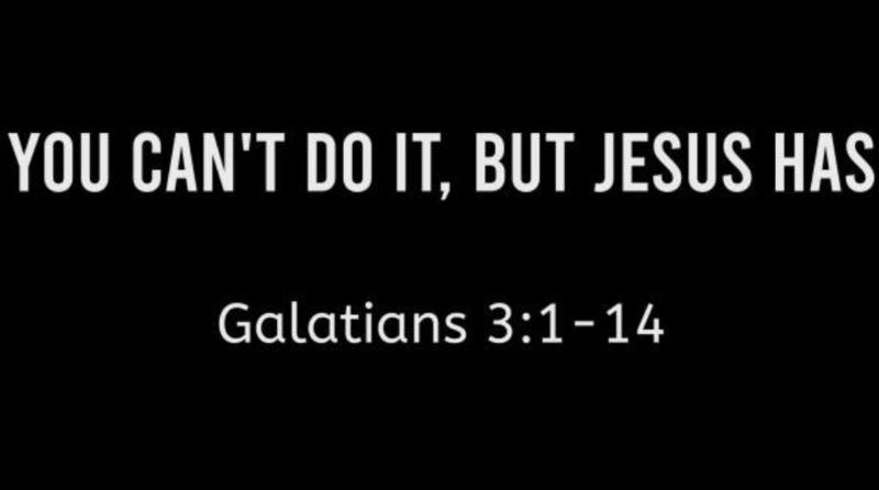 You Can’t Do It, But Christ Has